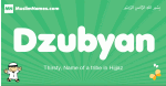 Dzubyan arabic boys name and meaning, quranic boys name Dzubyan