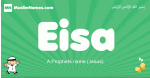 Eisa arabic boys name and meaning, quranic boys name Eisa