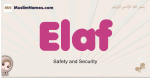 Elaf muslim girls name and meaning, islamic girls name Elaf