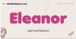 Eleanor muslim girls name and meaning, islamic girls name Eleanor