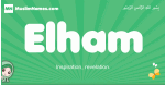 Elham arabic girl name and meaning, quranic girls name Elham