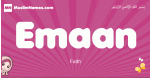 Emaan arabic girls name and meaning, muslim girl name Emaan