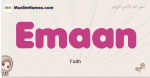 Emaan muslim girls name and meaning, islamic girls name Emaan