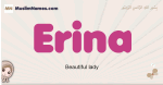 Erina muslim girls name and meaning, islamic girls name Erina