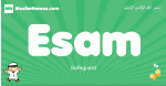 Esam arabic boys name and meaning, quranic boys name Esam