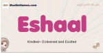 Eshaal muslim girls name and meaning, islamic girls name Eshaal