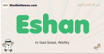 Eshan muslim boys name and meaning, islamic boys name Eshan