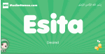Esita arabic girl name and meaning, quranic girls name Esita