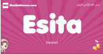 Esita arabic girls name and meaning, muslim girl name Esita