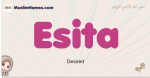 Esita muslim girls name and meaning, islamic girls name Esita