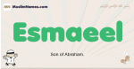 Esmaeel muslim boys name and meaning, islamic boys name Esmaeel