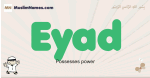 Eyad muslim boys name and meaning, islamic boys name Eyad