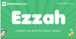 Ezzah arabic girl name and meaning, quranic girls name Ezzah