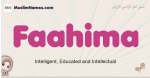 Faahima muslim girls name and meaning, islamic girls name Faahima