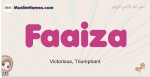 Faaiza muslim girls name and meaning, islamic girls name Faaiza