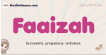 Faaizah muslim girls name and meaning, islamic girls name Faaizah