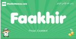 Faakhir arabic boys name and meaning, quranic boys name Faakhir
