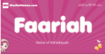 Faariah arabic girls name and meaning, muslim girl name Faariah
