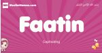 Faatin arabic girls name and meaning, muslim girl name Faatin