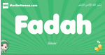 Fadah arabic girl name and meaning, quranic girls name Fadah