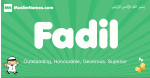 Fadil arabic boys name and meaning, quranic boys name Fadil