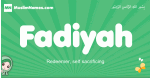 Fadiyah arabic girl name and meaning, quranic girls name Fadiyah