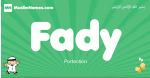 Fady arabic boys name and meaning, quranic boys name Fady