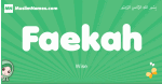 Faekah arabic girl name and meaning, quranic girls name Faekah