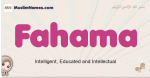 Fahama muslim girls name and meaning, islamic girls name Fahama