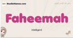 Faheemah muslim girls name and meaning, islamic girls name Faheemah