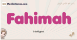 Fahimah muslim girls name and meaning, islamic girls name Fahimah