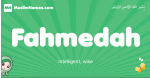 Fahmedah arabic girl name and meaning, quranic girls name Fahmedah