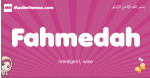 Fahmedah arabic girls name and meaning, muslim girl name Fahmedah