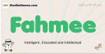 Fahmee muslim boys name and meaning, islamic boys name Fahmee