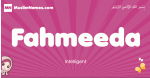 Fahmeeda arabic girls name and meaning, muslim girl name Fahmeeda