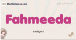 Fahmeeda muslim girls name and meaning, islamic girls name Fahmeeda