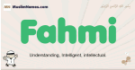 Fahmi muslim boys name and meaning, islamic boys name Fahmi