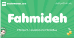 Fahmideh arabic girl name and meaning, quranic girls name Fahmideh