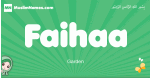 Faihaa arabic girl name and meaning, quranic girls name Faihaa