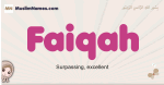 Faiqah muslim girls name and meaning, islamic girls name Faiqah