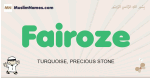 Fairoze muslim boys name and meaning, islamic boys name Fairoze