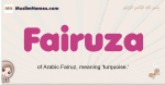 Fairuza muslim girls name and meaning, islamic girls name Fairuza