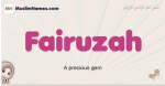 Fairuzah muslim girls name and meaning, islamic girls name Fairuzah