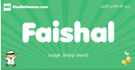 Faishal arabic boys name and meaning, quranic boys name Faishal