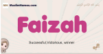 Faizah muslim girls name and meaning, islamic girls name Faizah