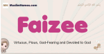 Faizee muslim girls name and meaning, islamic girls name Faizee