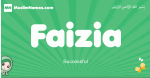 Faizia arabic girl name and meaning, quranic girls name Faizia