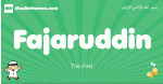 Fajaruddin arabic boys name and meaning, quranic boys name Fajaruddin