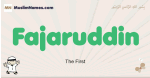 Fajaruddin muslim boys name and meaning, islamic boys name Fajaruddin
