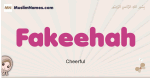 Fakeehah muslim girls name and meaning, islamic girls name Fakeehah